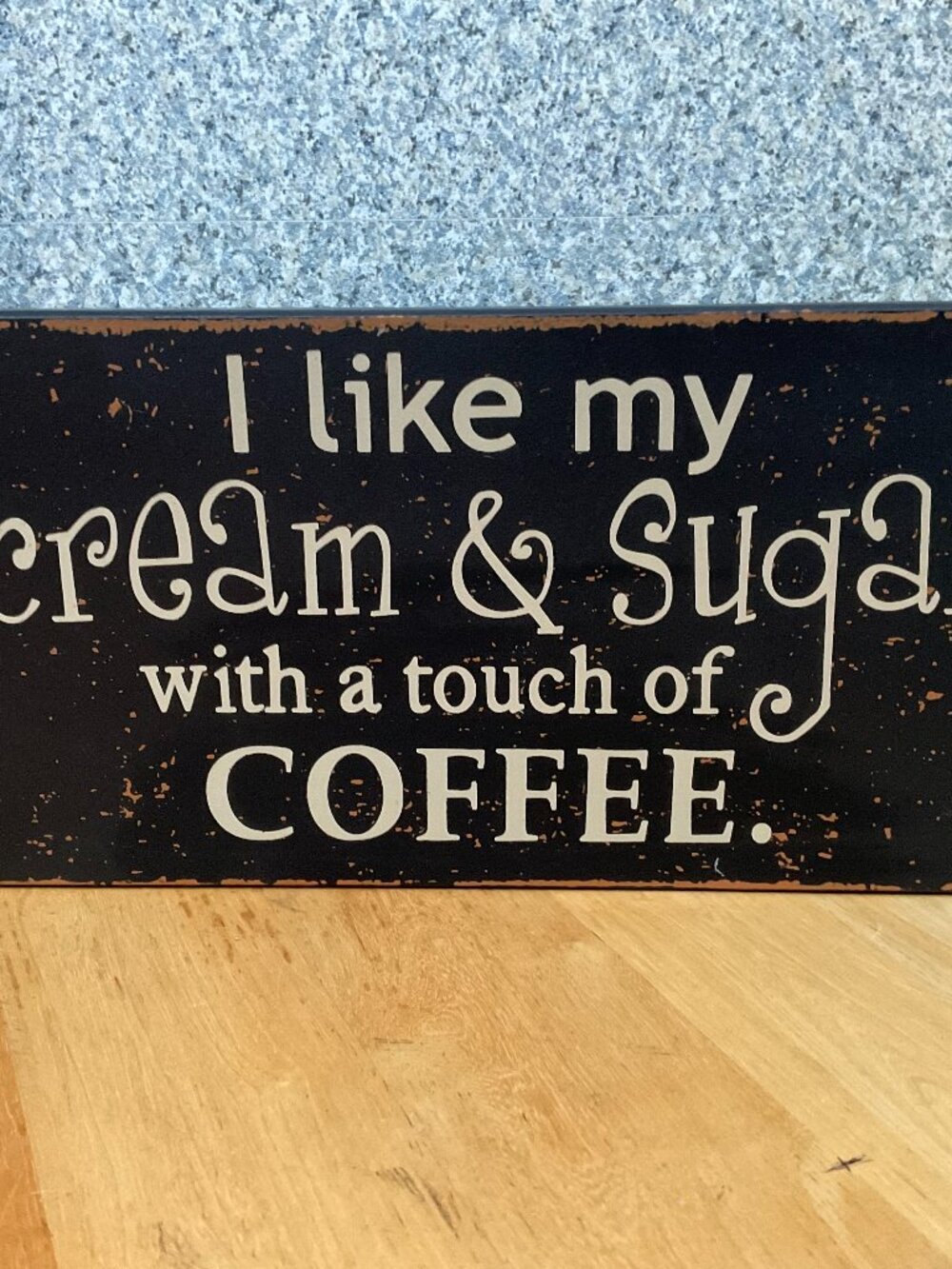 I Like My Cream & Sugar With a Touch of Coffee Black Wood Sign